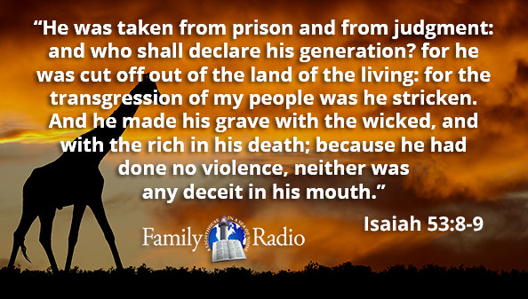 isaiah-53-8-9-family-radio