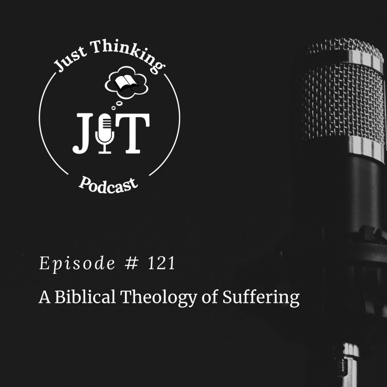 EP # 121 | A Biblical Theology of Suffering