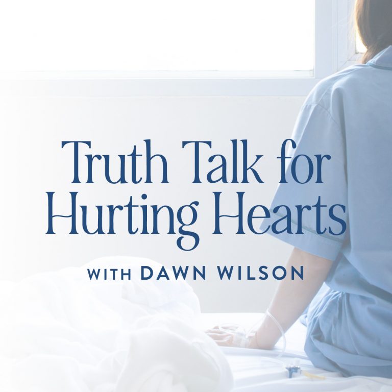 Truth Talk for Hurting Hearts